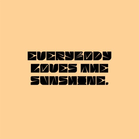 everybody loves the sunshine. | Boomplay Music