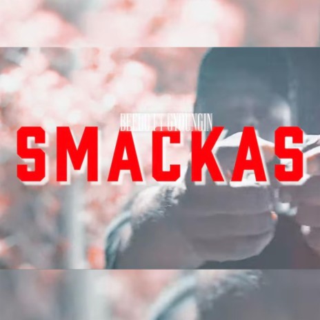SMACKAS ft. G Youngin | Boomplay Music