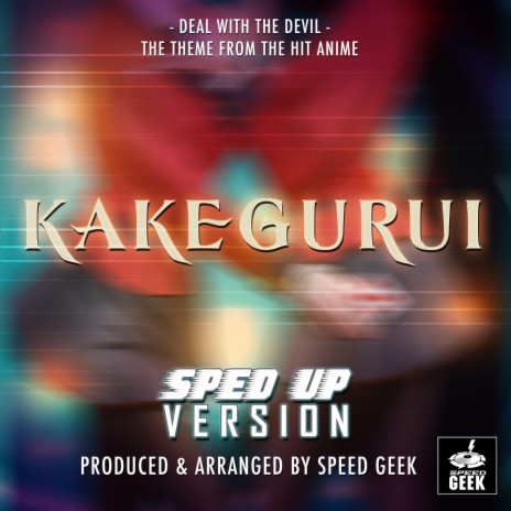 Deal With The Devil (From Kakegurui) (Sped-Up Version) | Boomplay Music