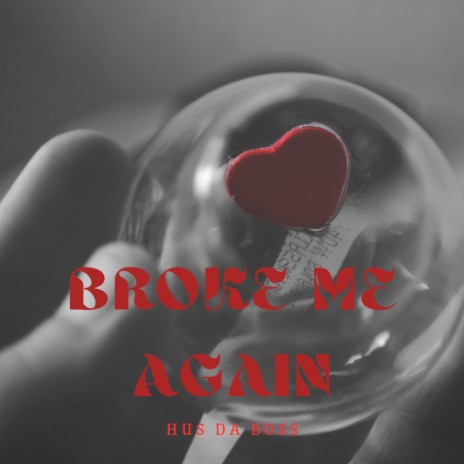 Broke Me Again | Boomplay Music