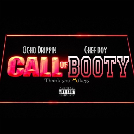 Call Of Booty ft. Ocho Drippin & Chef Boy | Boomplay Music