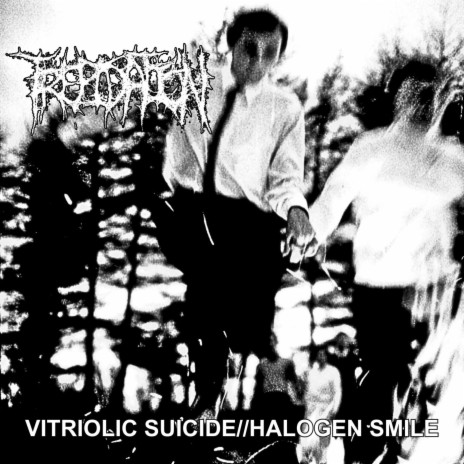 Vitriolic Suicide / Halogen Smile