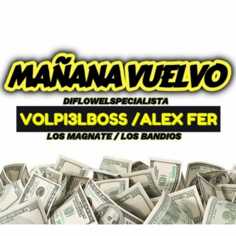 Mañama vuelvo -Volpi3lboss ft. Alex fer