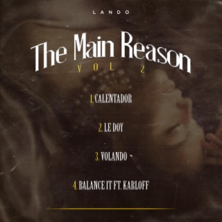 The Main Reason, Vol. 2