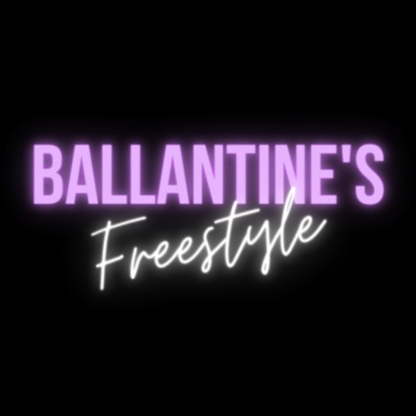 Ballantine's Freestyle | Boomplay Music