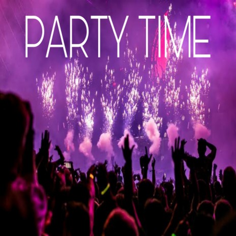 Party time | Boomplay Music