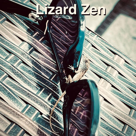 Lizard Zen | Boomplay Music