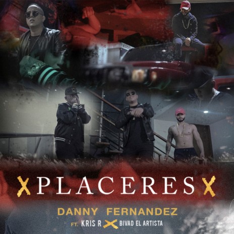 Placeres ft. Kris R. & Bivad El Artista