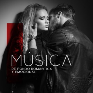 Música de Fondo Romántica y Emocional