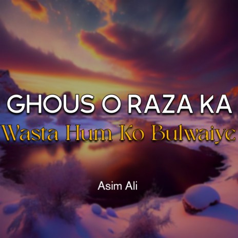 Ghous o Raza Ka Wasta Hum Ko Bulwaiye | Boomplay Music