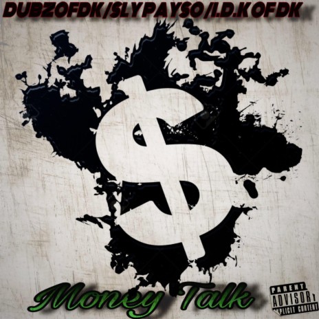 Money Talk ft. Sly Payso & I.D.K OF DK | Boomplay Music