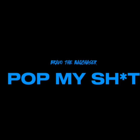 Pop My Shit | Boomplay Music