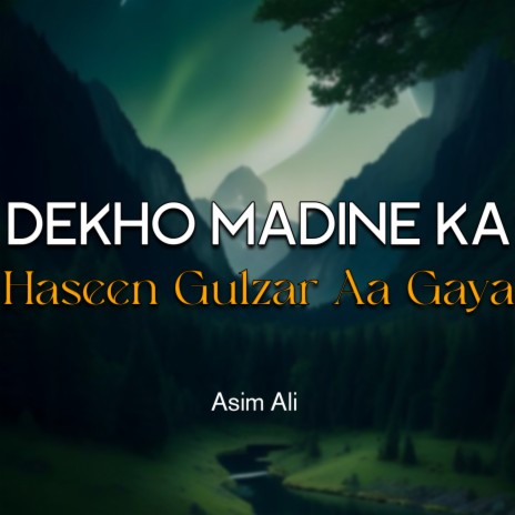 Dekho Madine Ka Haseen Gulzar Aa Gaya | Boomplay Music