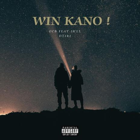 WIN KANO ! ft. SKULL DZIRI | Boomplay Music