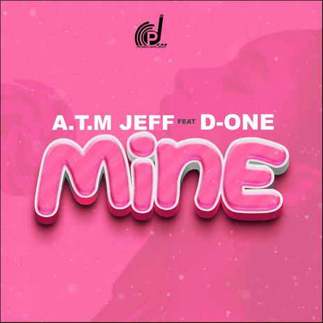 Mine ft. D-ONE