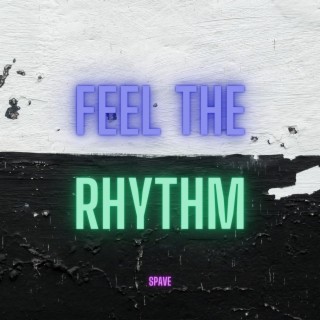 Feel The Rhythm