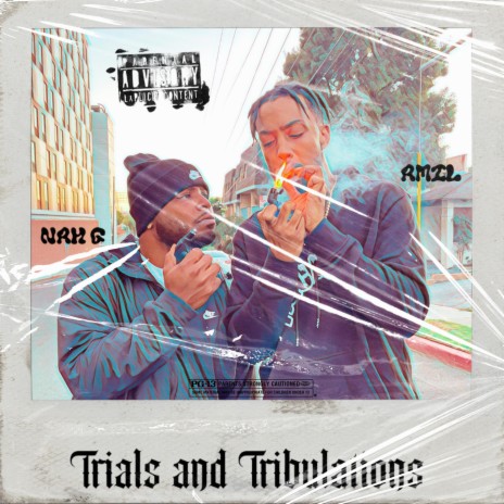 Trials & Tribulations ft. A.MiL | Boomplay Music