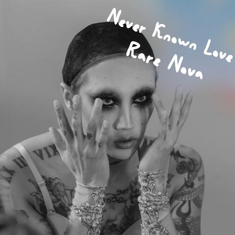 Never Known Love | Boomplay Music