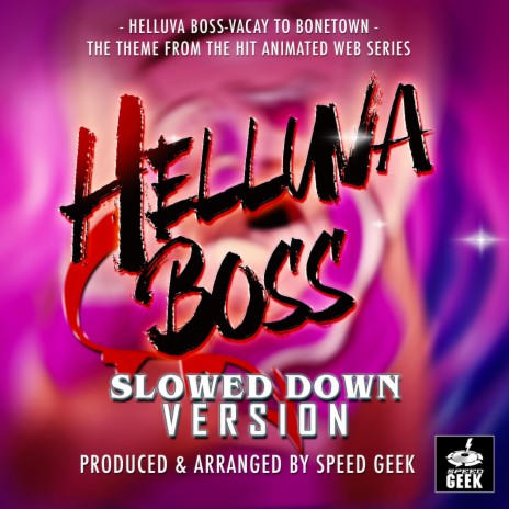 Vacay To Bonetown (From Helluva Boss) (Slowed Down Version) | Boomplay Music