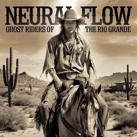 Ghost Riders of the Rio Grande | Boomplay Music