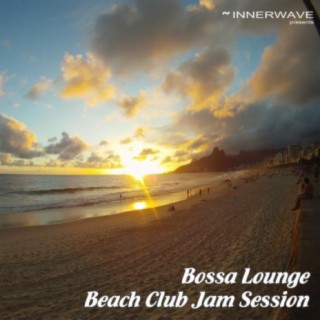 Bossa Lounge Beach Club Jam Session