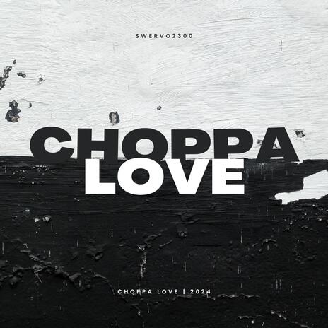 Choppa Love | Boomplay Music