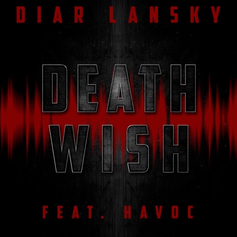 Death Wish ft. Havoc | Boomplay Music