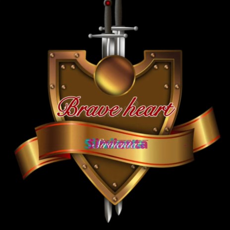 Braveheart | Boomplay Music