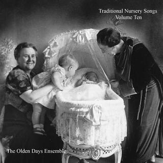 Traditional Nursery Songs Volume Ten