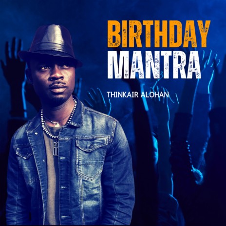 Birthday Mantra | Boomplay Music