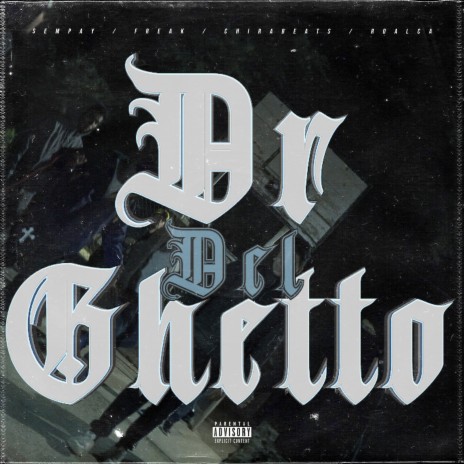 Dr Del Ghetto ft. ChiraHit, Roalca & Freak DMT | Boomplay Music