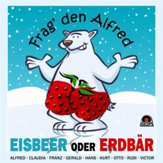 Eisbeer Oder Erdbär - Frag' Den Alfred