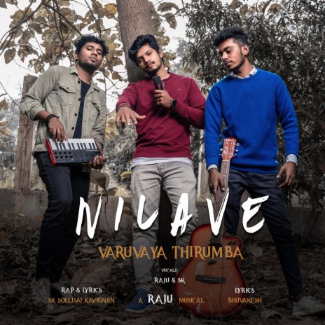 Nilave Varuvaya Thirumba ft. SK Sollisai Kavignan | Boomplay Music