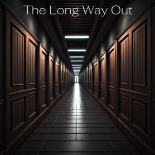 The Long Way Out
