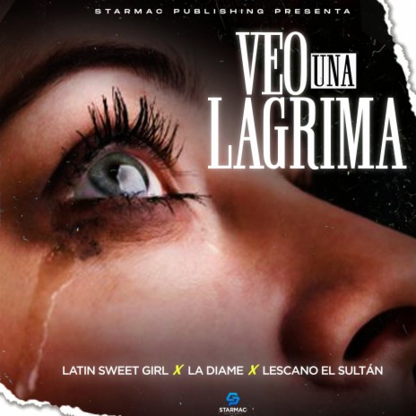 Veo Una Lagrima ft. La Diame & Latin Sweet Girl | Boomplay Music