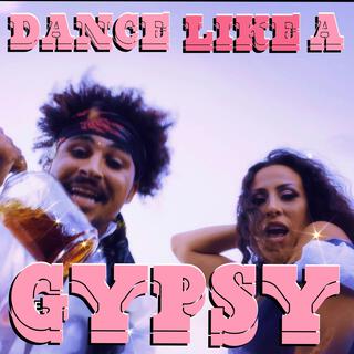 Dance Like A Gypsy