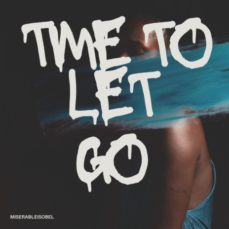 Time to let go | Boomplay Music