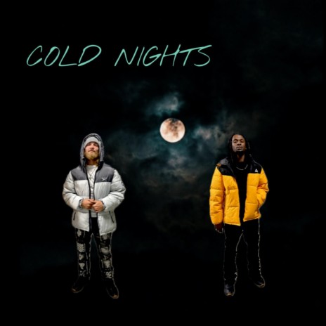 Cold Nights ft. NCB Baby Joker | Boomplay Music