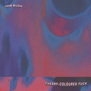 Cherry-Coloured Fuck