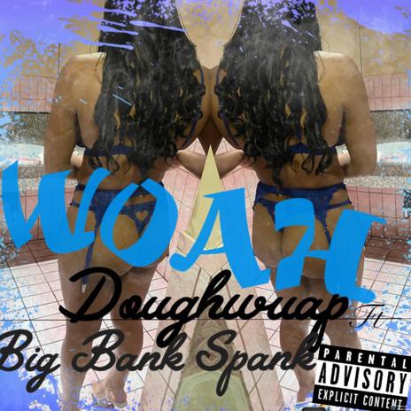 Woah ft. BcoSpanky | Boomplay Music