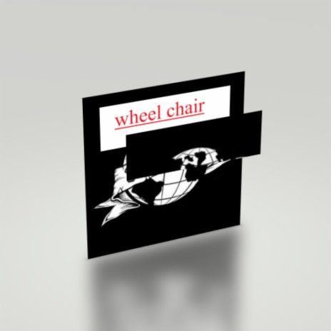 Wheel Chair | Boomplay Music