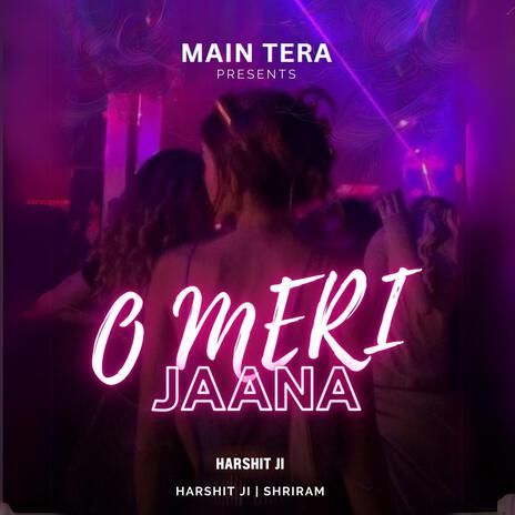 O Meri Jaana | Boomplay Music