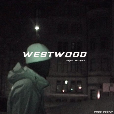 Westwood ft. wurms | Boomplay Music