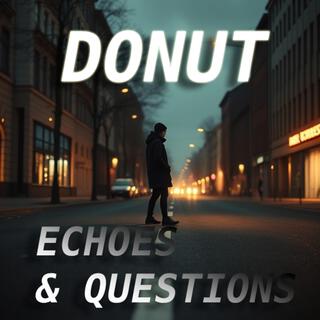 Echoes and questions