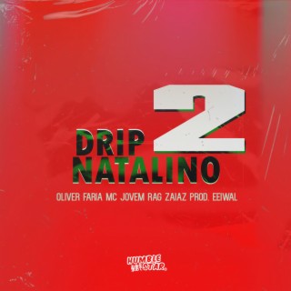 Drip Natalino 2