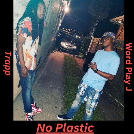 No Plastic ft. Word Play J | Boomplay Music
