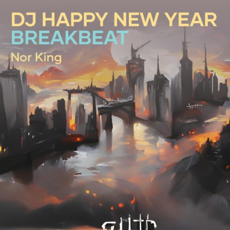 Dj Happy New Year Breakbeat | Boomplay Music