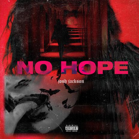 No Hope | Boomplay Music