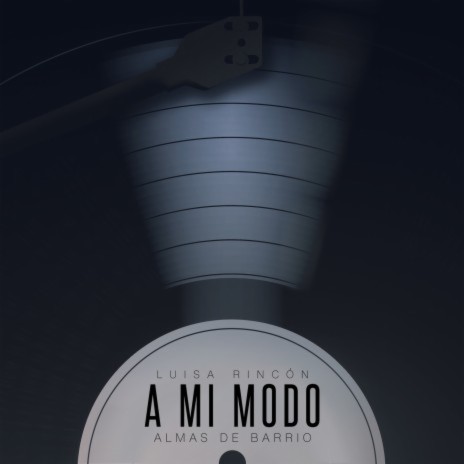 A Mi Modo ft. Almas de Barrio | Boomplay Music