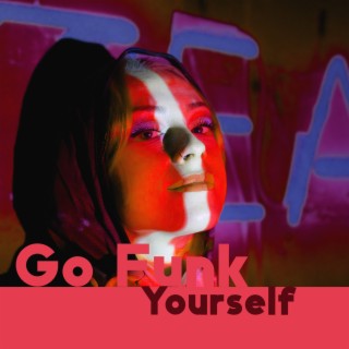 Go Funk YourSelf